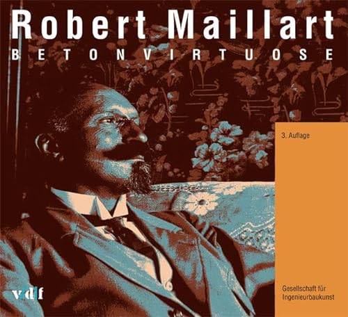 Robert Maillart - Betonvirtuose